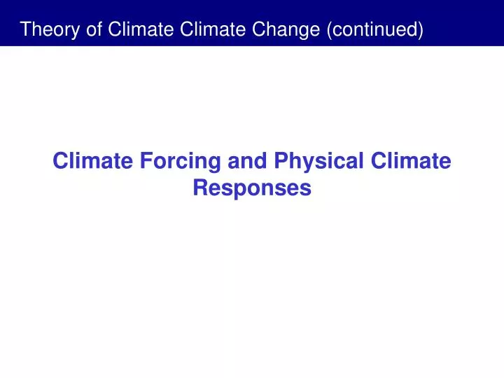 climate forcing and physical climate responses