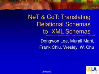 NeT &amp; CoT: Translating Relational Schemas to XML Schemas
