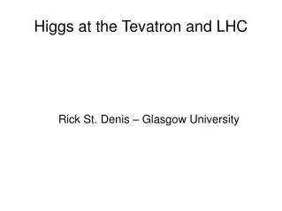 Higgs at the Tevatron and LHC