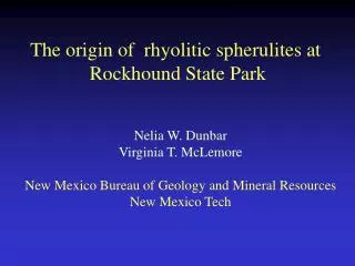 The origin of rhyolitic spherulites at Rockhound State Park