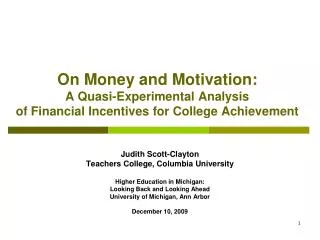 Judith Scott-Clayton Teachers College, Columbia University Higher Education in Michigan: