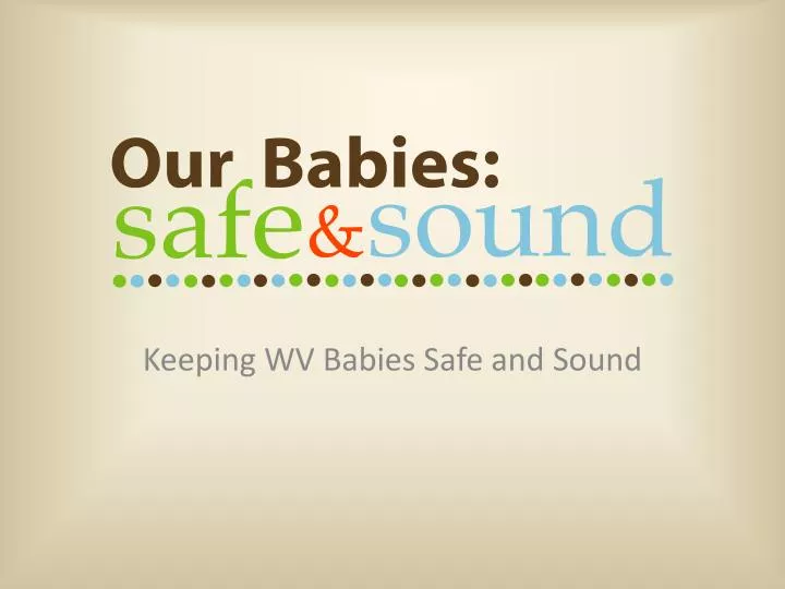 keeping wv babies safe and sound