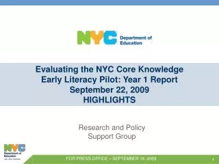 Evaluating the NYC Core Knowledge Early Literacy Pilot: Year 1 Report September 22, 2009