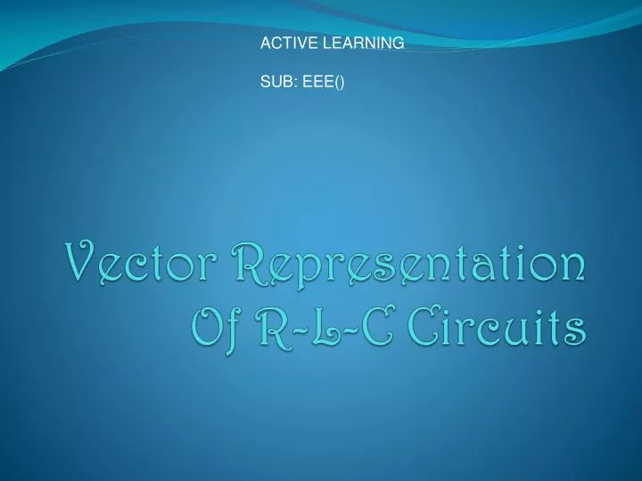 vector representation of r l c circuits