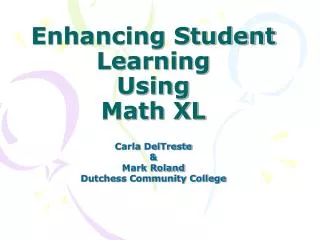 Enhancing Student Learning Using Math XL