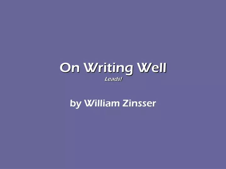on writing well leads
