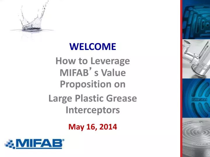 welcome how to leverage mifab s value proposition on large plastic grease interceptors may 16 2014