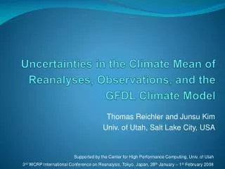 Uncertainties in the Climate Mean of Reanalyses, Observations, and the GFDL Climate Model