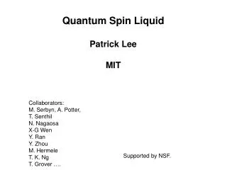 Quantum Spin Liquid Patrick Lee MIT