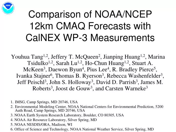comparison of noaa ncep 12km cmaq forecasts with calnex wp 3 measurements