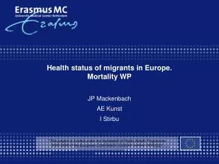 Health status of migrants in Europe. Mortality WP