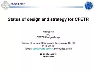 Status of design and strategy for CFETR Minyou Ye and