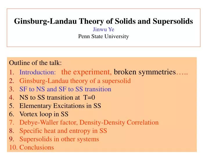 ginsburg landau theory of solids and supersolids jinwu ye penn state university