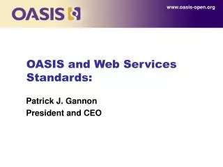 OASIS and Web Services Standards: