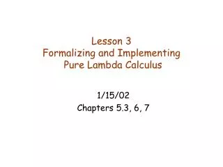 Lesson 3 Formalizing and Implementing Pure Lambda Calculus