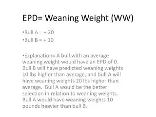 EPD= Weaning Weight (WW)