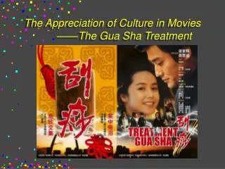 The Appreciation of Culture in Movies ——The Gua Sha Treatment
