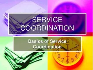 SERVICE COORDINATION