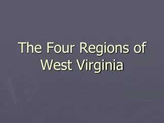 The Four Regions of West Virginia