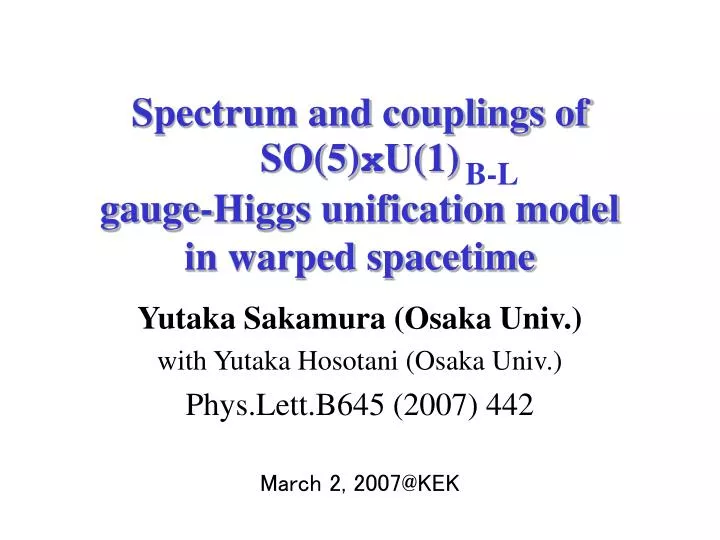 spectrum and couplings of so 5 x u 1 gauge higgs unification model in warped spacetime