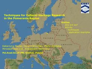 Techniques for Cultural Heritage Research in the Pomerania Region