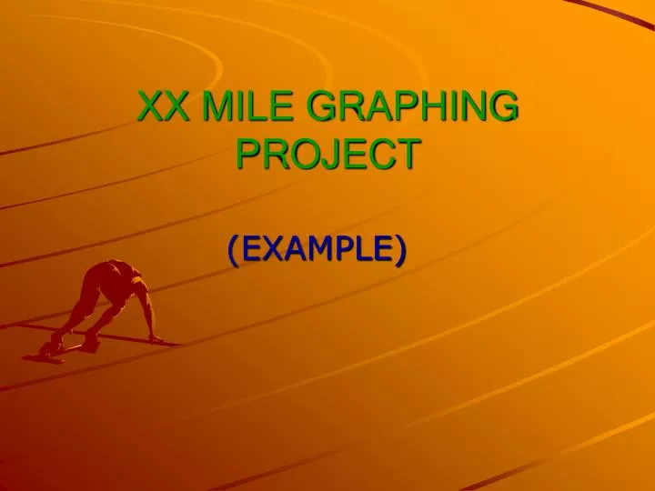 xx mile graphing project