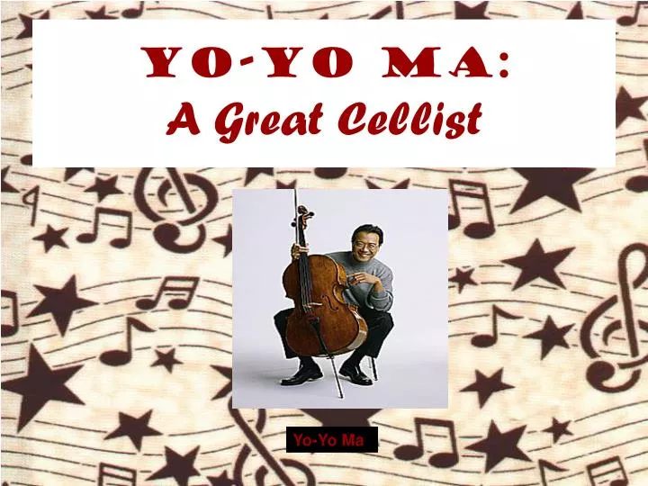 yo yo ma a great cellist