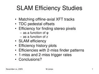 SLAM Efficiency Studies