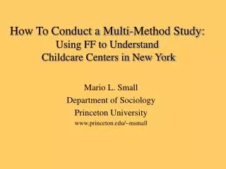 How To Conduct a Multi-Method Study: Using FF to Understand Childcare Centers in New York