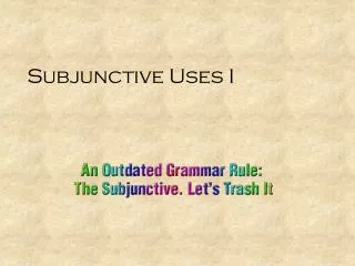 Subjunctive Uses I
