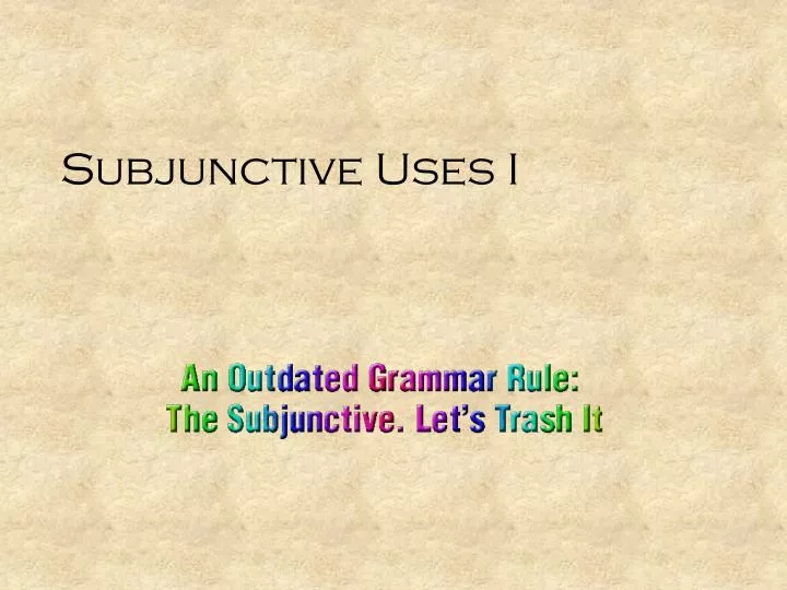 subjunctive uses i