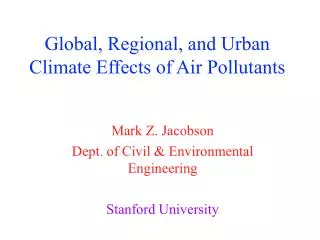 Global, Regional, and Urban Climate Effects of Air Pollutants