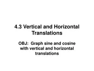 4.3 Vertical and Horizontal Translations