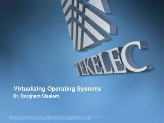 Virtualizing Operating Systems