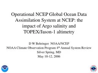 D W Behringer NOAA/NCEP NOAA Climate Observation Program 4 th Annual System Review