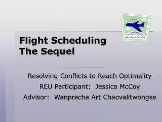 Flight Scheduling The Sequel