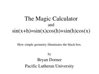 The Magic Calculator and sin(x+h)=sin(x)cos(h)+sin(h)cos(x)