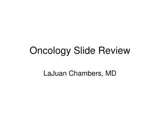 Oncology Slide Review