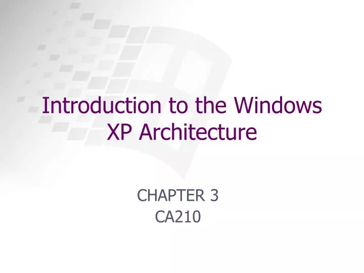 introduction to the windows xp architecture