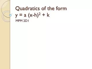 quadratics of the form y a x h 2 k