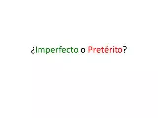 imperfecto o pret rito