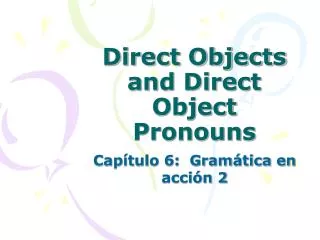 Direct Objects and Direct Object Pronouns