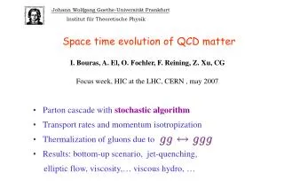 Space time evolution of QCD matter