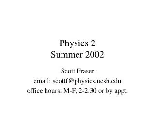 Physics 2 Summer 2002