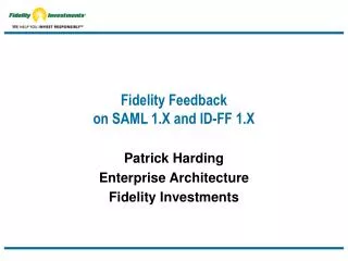 Fidelity Feedback on SAML 1.X and ID-FF 1.X