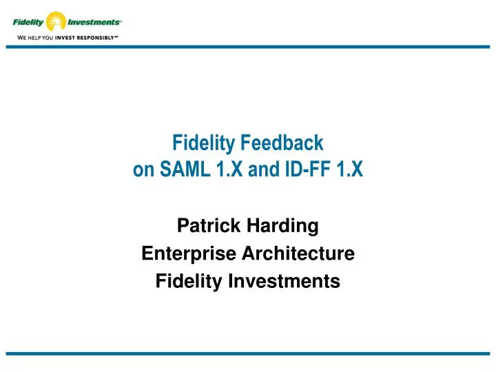 fidelity feedback on saml 1 x and id ff 1 x