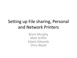 Setting up File sharing, Personal and Network Printers