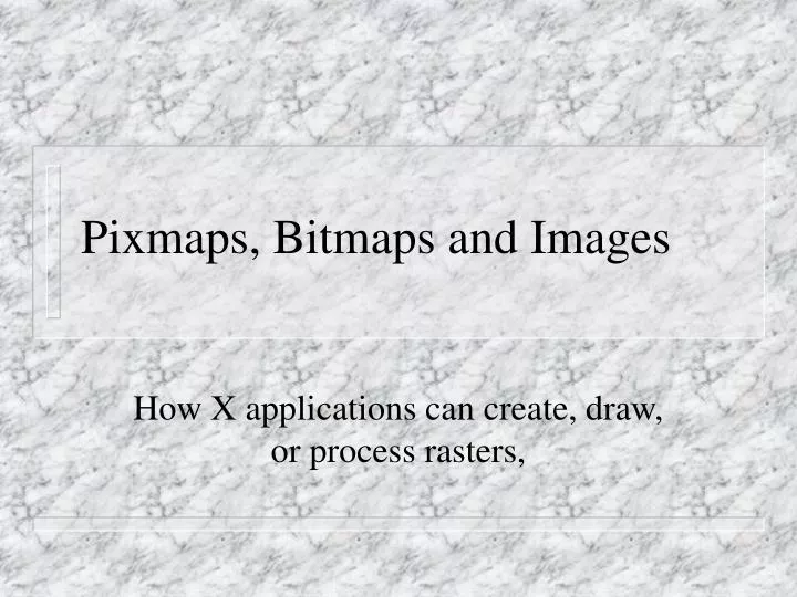pixmaps bitmaps and images