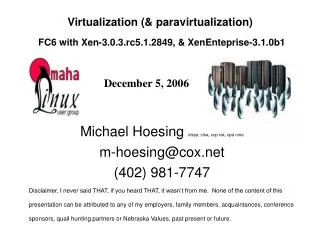 Virtualization (&amp; paravirtualization) FC6 with Xen-3.0.3.rc5.1.2849, &amp; XenEnteprise-3.1.0b1