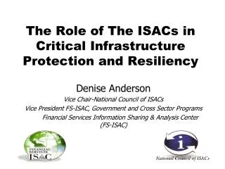 The Role of The ISACs in Critical Infrastructure Protection and Resiliency